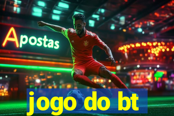 jogo do bt